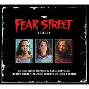 Beltrami,Marco / Trumpp,Marcus / Roberts / Drubich - Fear Street Trilogy